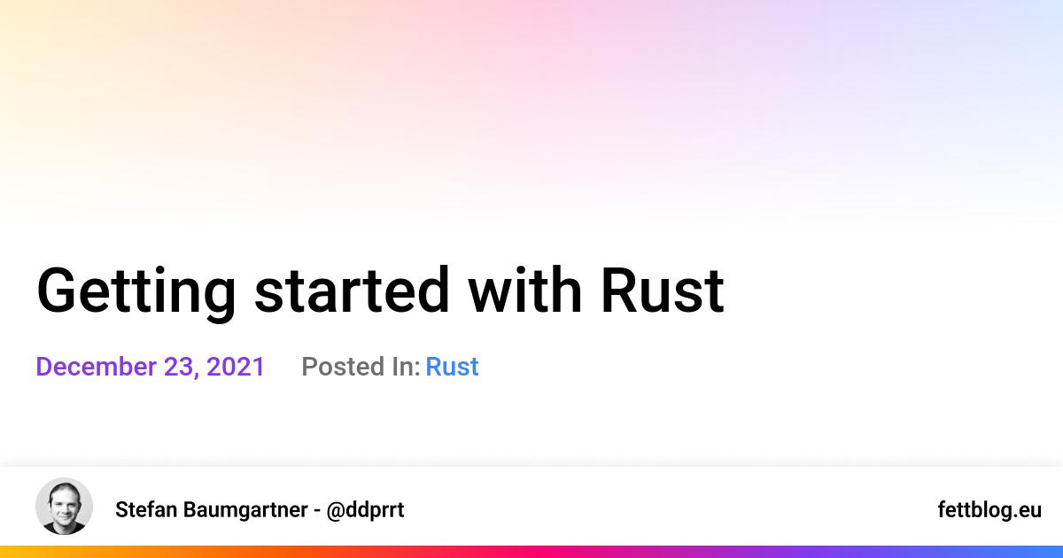 Getting Started With Rust