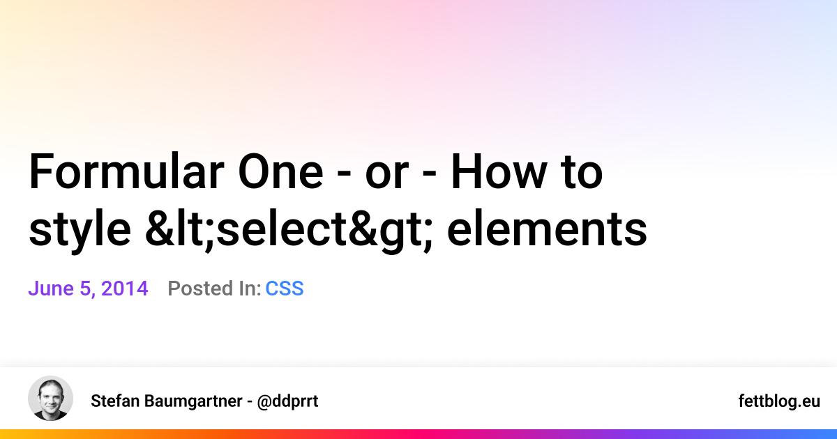 Formular One - or - How to style elements