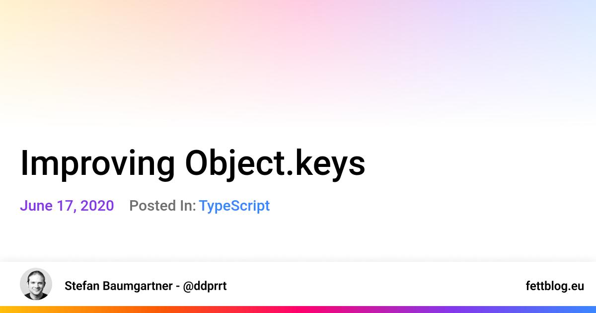 TypeScript Improving Object keys