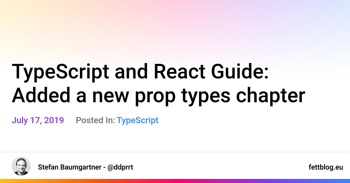 typescript-and-react-guide-added-a-new-prop-types-chapter